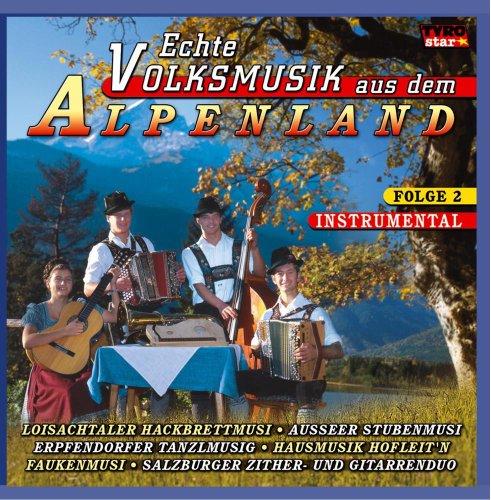 Echte Volksmusik aus dem Alpenland Folge 2