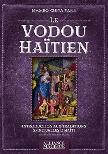 Le vodou haïtien : introduction aux traditions spirituelles d'Haïti