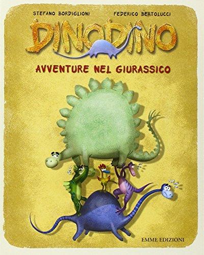 Dinodino. Avventure nel giurassico