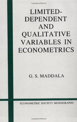 Limited-Dependent and Qualitative Variables in Econometrics (Econometric Society Monographs)