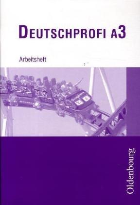 DeutschProfi - Ausgabe A. Sprach- und Lesebuch. Zum neuen Lehrplan für Hauptschulen in Baden-Württemberg: DeutschProfi A 3. Arbeitsheft. 7. Schuljahr. ... in Baden-Württemberg. (Lernmaterialien)