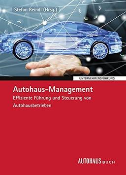 Autohaus-Management: Effiziente Führung und Steuerung von Autohausbetrieben