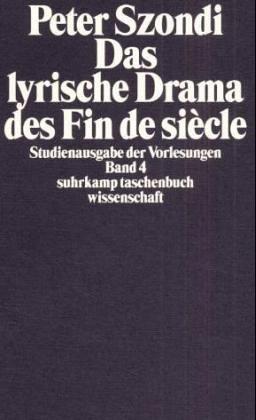 Das lyrische Drama des Fin de siècle. Hrsg. von Henriette Beese. (Studienausgabe der Vorlesungen, Band 4.)