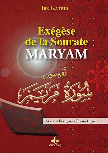 Exégèse de la sourate Maryam : Marie : arabe-français-phonétique