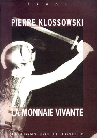 La monnaie vivante. Une lettre de Michel Foucault à Pierre Klossowski sur La monnaie vivante, hiver 1970