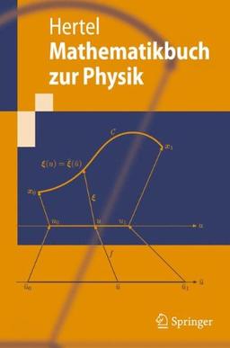 Mathematikbuch zur Physik (Springer-Lehrbuch) (German Edition)