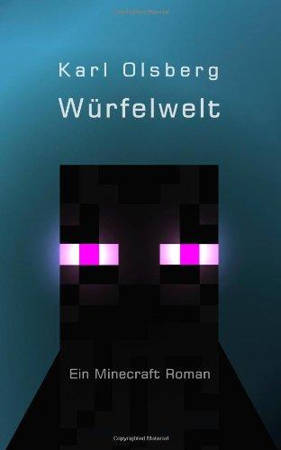 Würfelwelt: Ein Minecraft Roman