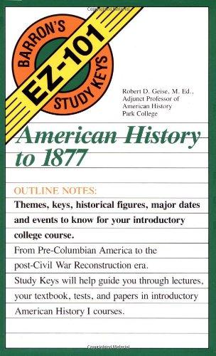 American History to 1877 (Barron's Ez-101 Study Keys)