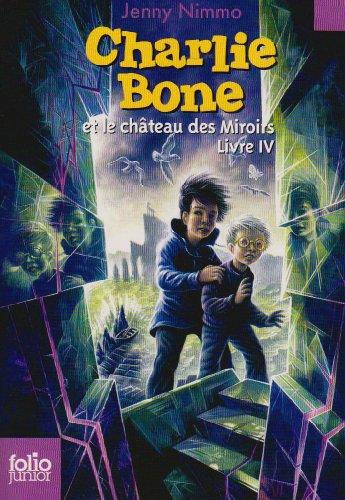 Charlie Bone. Charlie Bone et le château des miroirs