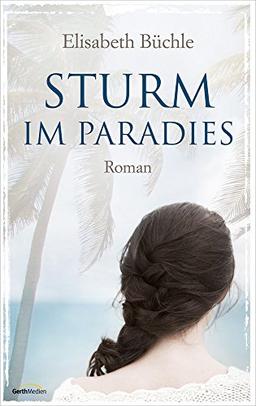 Sturm im Paradies: Roman.