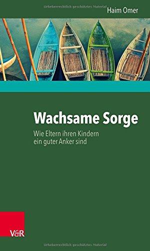 Wachsame Sorge: Wie Eltern ihren Kindern ein guter Anker sind (Historical Performance Practice)