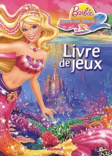 Barbie, le secret des sirènes : livre de jeux