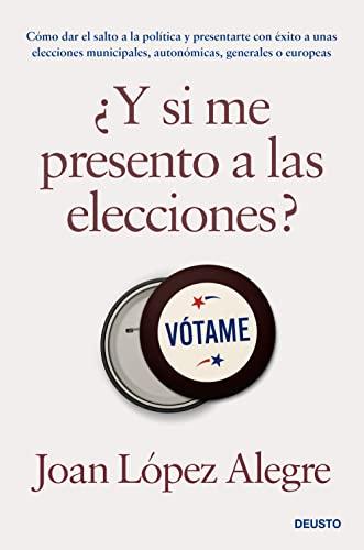 ¿Y si me presento a las elecciones? (Deusto)