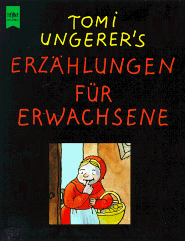 Tomi Ungerer's Erzählungen für Erwachsene.