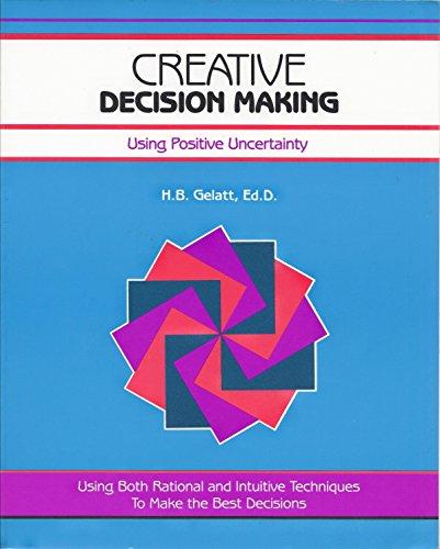 Creative Decision Making: Using Positive Uncertainty (50-Minute Series)