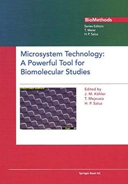 Microsystem Technology: A Powerful Tool for Biomolecular Studies (Biomethods)