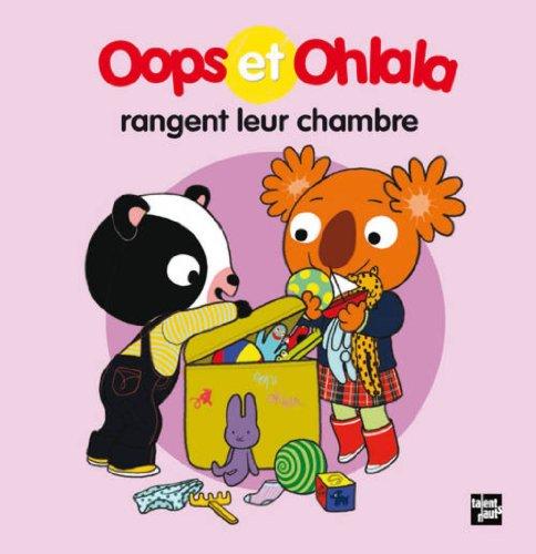 La petite vie de Oops et Ohlala. Oops et Ohlala rangent leur chambre