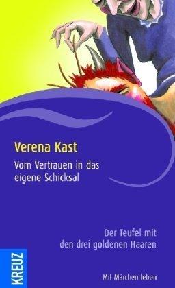 Vom Vertrauen in das eigene Schicksal: Der Teufel mit den drei goldenen Haaren