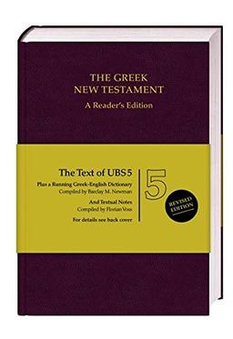 The Greek New Testament. A Reader's Edition: Greek Bible Text; Running Greek-English Dictionary; Textual Notes