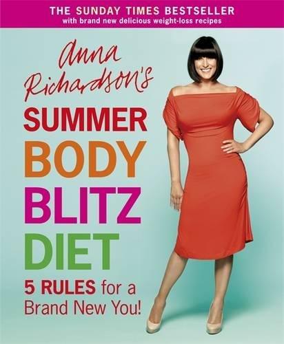 Anna Richardson's Summer Body Blitz Diet: Five Rules for a Brand New You