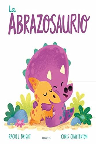 La abrazosaurio (Álbumes ilustrados)