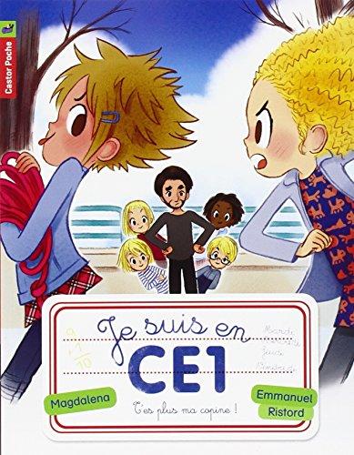 Je suis en CE1. Vol. 10. T'es plus ma copine !