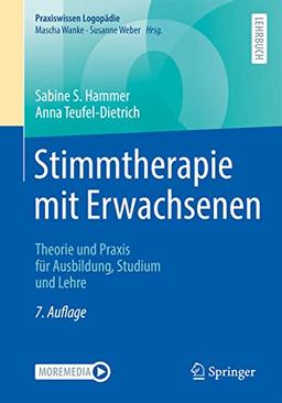 Stimmtherapie mit Erwachsenen: Theorie und Praxis für Ausbildung, Studium und Lehre (Praxiswissen Logopädie)