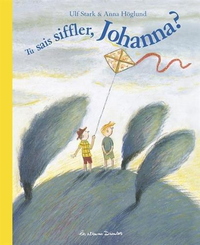 Tu sais siffler, Johanna ?