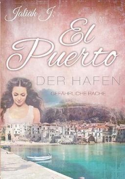 El Puerto - Der Hafen 5: Gefährliche Rache