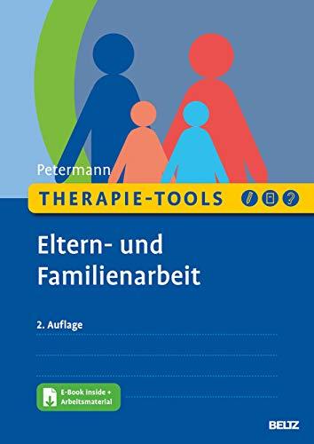 Therapie-Tools Eltern- und Familienarbeit: Mit E-Book inside und Arbeitsmaterial