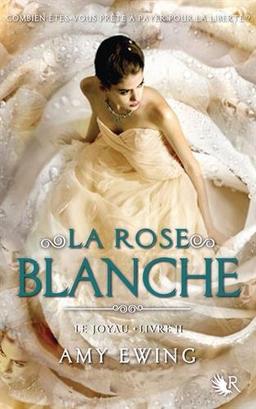 Le Joyau. Vol. 2. La rose blanche