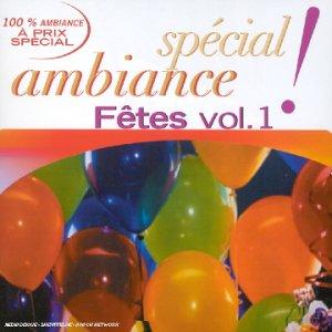 Spécial Ambiance - Fêtes /Vol.1