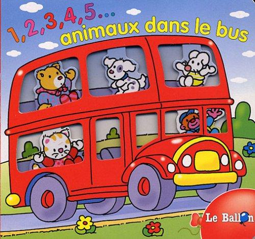 1,2,3,4,5,...ANIMAUX DANS LE BUS (Le Ballon)