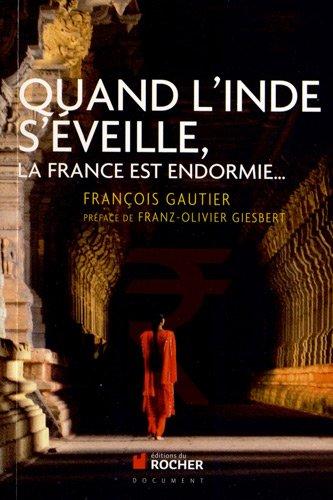 Quand l'Inde s'éveille : la France est endormie... : dix clichés qui nous empêchent de le voir