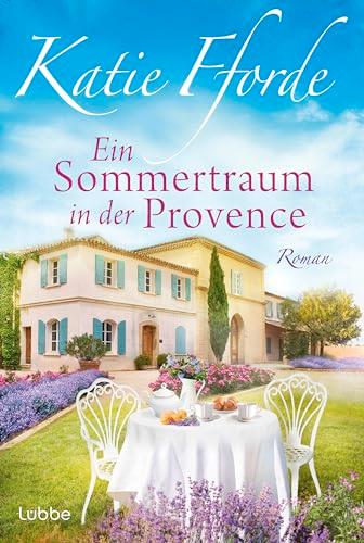 Ein Sommertraum in der Provence: Roman