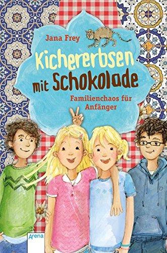 Kichererbsen mit Schokolade: Familienchaos für Anfänger: