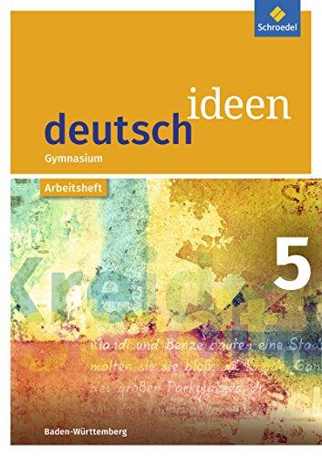 deutsch ideen SI - Ausgabe 2016 Baden-Württemberg: Arbeitsheft 5