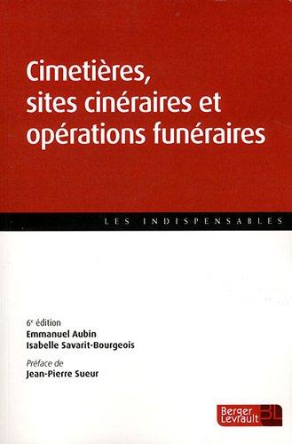 Cimetières, sites cinéraires et opérations funéraires : guide pratique