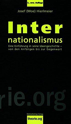 Internationalismus: Eine Einführung in die Ideengeschichte - von den Anfängen bis zur Gegenwart