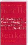 Die kulturelle Entwicklung des menschlichen Denkens. Zur Evolution der Kognition