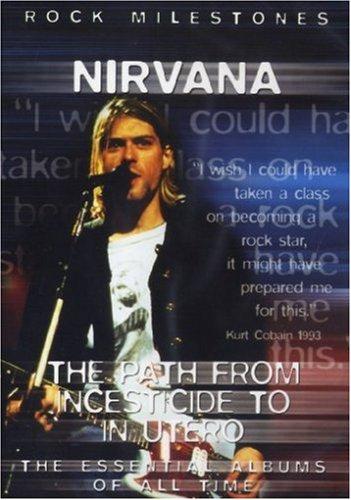 Nirvana - The Path From Incesticide to In Utero