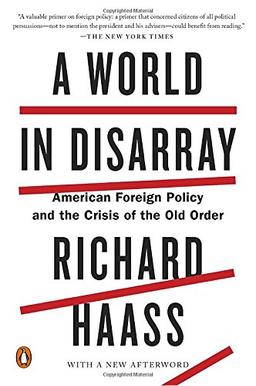 A World in Disarray: American Foreign Policy and the Crisis of the Old Order