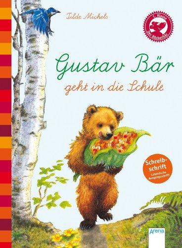 Der Bücherbär: Eine Geschichte für Erstleser: Gustav Bär geht in die Schule, Schreibschrift