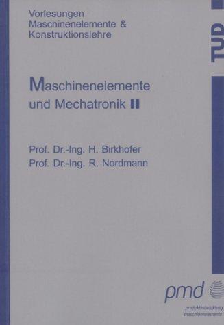 Maschinenelemente und Mechatronik II - 2. überarbeitete Auflage