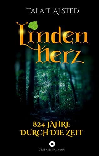 Lindenherz: 824 Jahre durch die Zeit