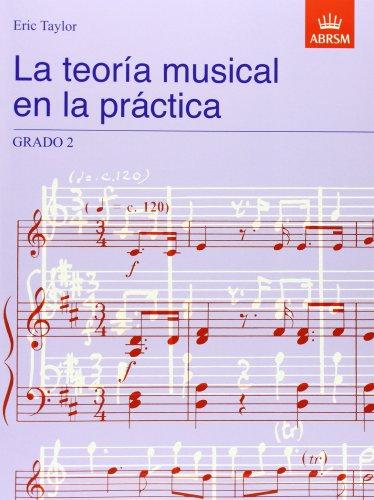 La teoria musical en la practica Grado 2: Spanish edition (Music Theory in Practice (ABRSM))