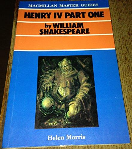 "Henry IV Part I" by William Shakespeare (Macmillan Master Guides)