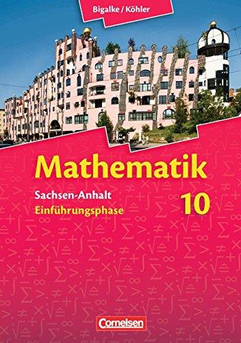 Bigalke/Köhler: Mathematik Sekundarstufe II - Sachsen-Anhalt - Neue Ausgabe 2014: Einführungsphase - Schülerbuch