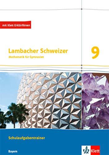 Lambacher Schweizer Mathematik 9. Ausgabe Bayern: Schulaufgabentrainer. Arbeitsheft mit Lösungen Klasse 9 (Lambacher Schweizer. Ausgabe für Bayern ab 2017)