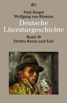 Deutsche Literaturgeschichte,Band 10: Drittes Reich und Exil 1933 - 1945: BD 10